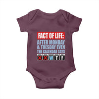 Fact Of Life Even The Calendar Says WTF Baby Onesie Funny Sarcastic Workplace Weekday Humor