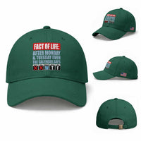 Fact Of Life Even The Calendar Says WTF Baseball Cap Funny Sarcastic Workplace Weekday Humor
