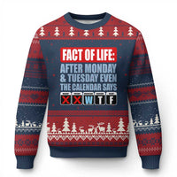 Fact Of Life Even The Calendar Says WTF Ugly Christmas Sweater Funny Sarcastic Workplace Weekday Humor