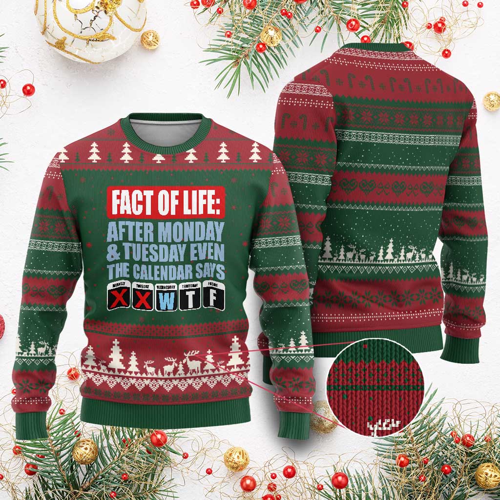 Fact Of Life Even The Calendar Says WTF Ugly Christmas Sweater Funny Sarcastic Workplace Weekday Humor
