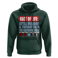 Fact Of Life Even The Calendar Says WTF Hoodie Funny Sarcastic Workplace Weekday Humor