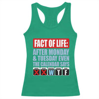 Fact Of Life Even The Calendar Says WTF Racerback Tank Top Funny Sarcastic Workplace Weekday Humor