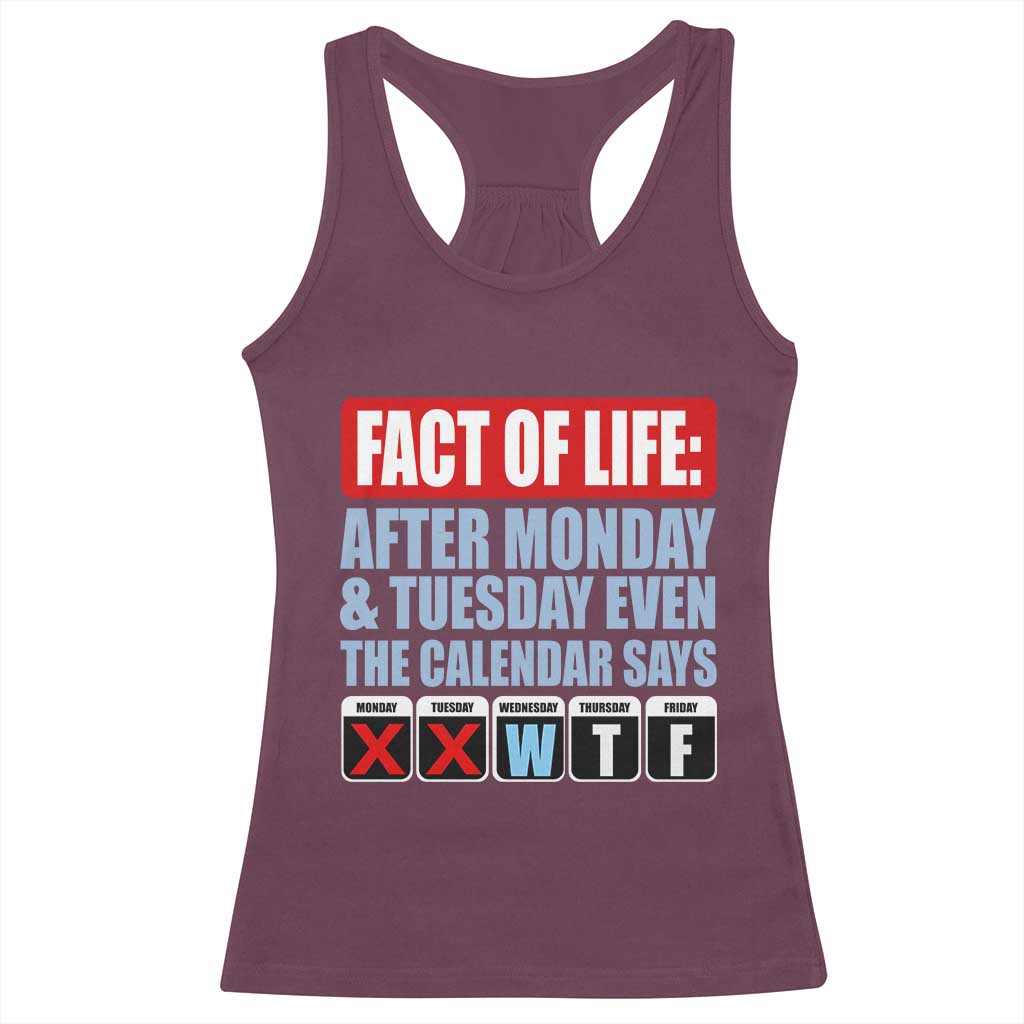 Fact Of Life Even The Calendar Says WTF Racerback Tank Top Funny Sarcastic Workplace Weekday Humor