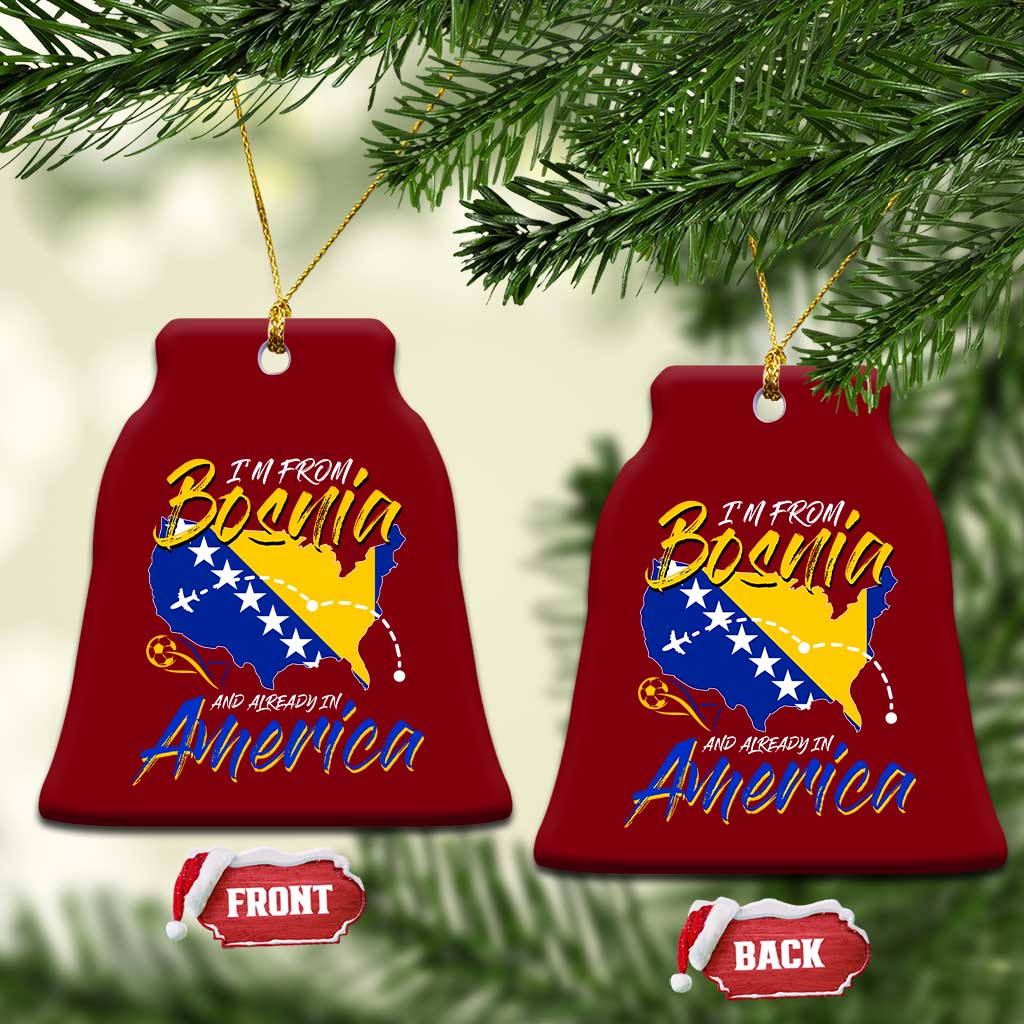 From Bosnia and Already in America Ceramic Ornament Bosnian Soccer Fan Travel Bosnia Herzegovina Pride