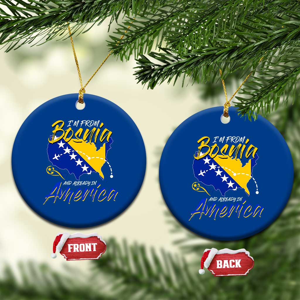 From Bosnia and Already in America Ceramic Ornament Bosnian Soccer Fan Travel Bosnia Herzegovina Pride