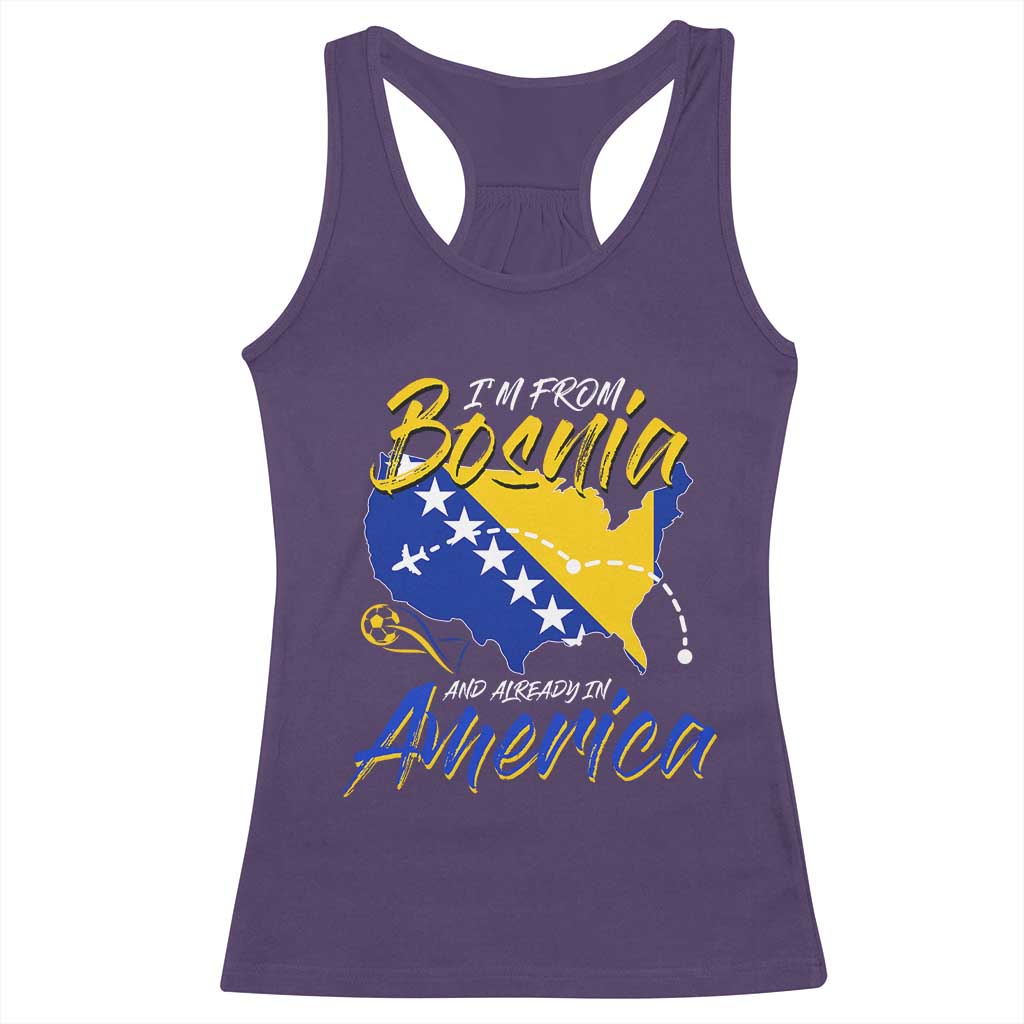 From Bosnia and Already in America Racerback Tank Top Bosnian Soccer Fan Travel Bosnia Herzegovina Pride