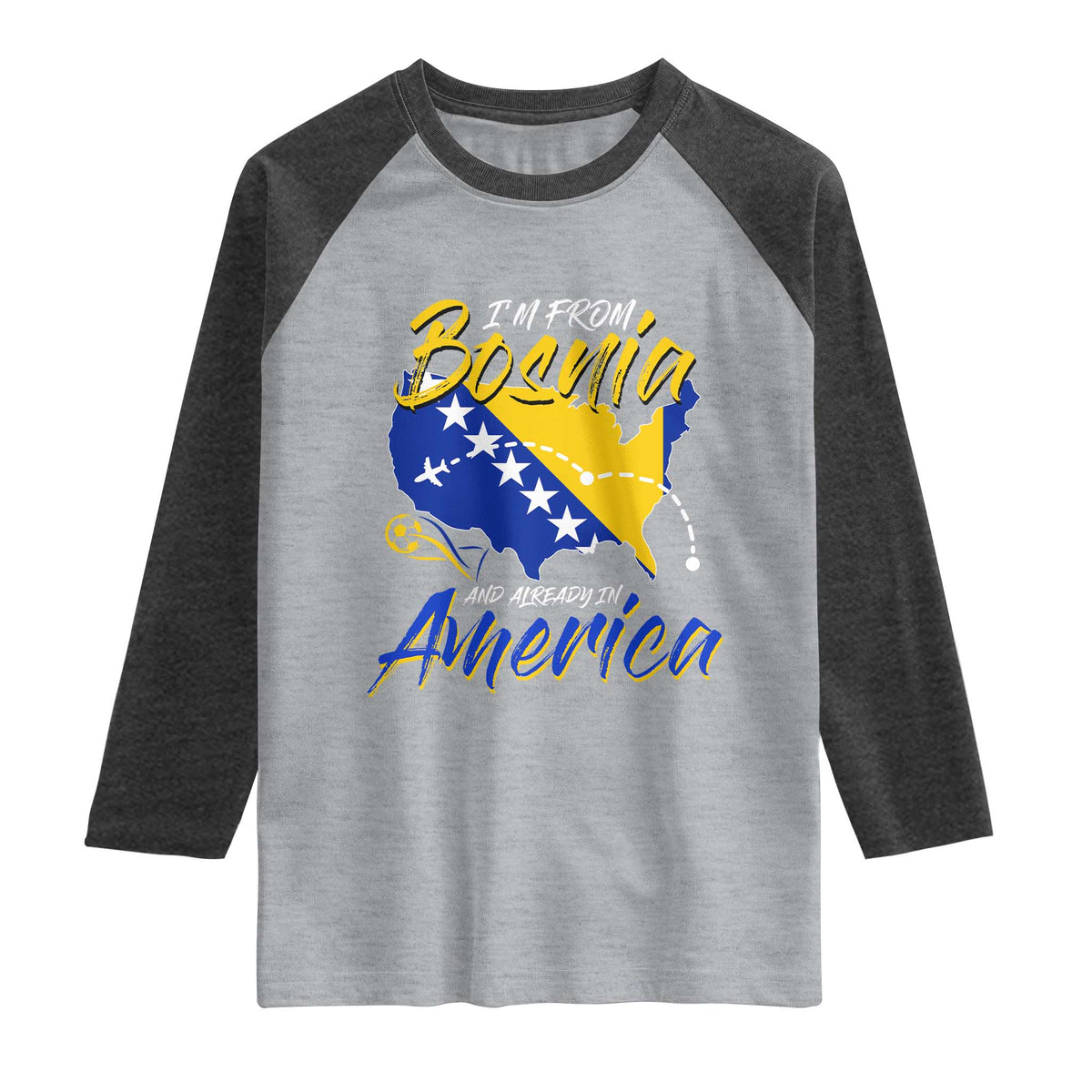 From Bosnia and Already in America Raglan Shirt Bosnian Soccer Fan Travel Bosnia Herzegovina Pride