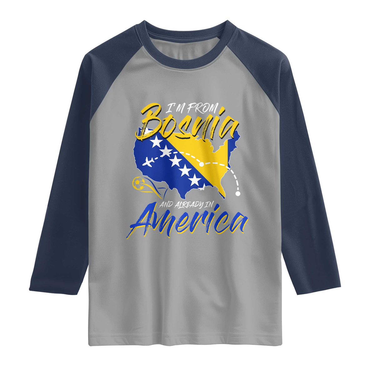From Bosnia and Already in America Raglan Shirt Bosnian Soccer Fan Travel Bosnia Herzegovina Pride