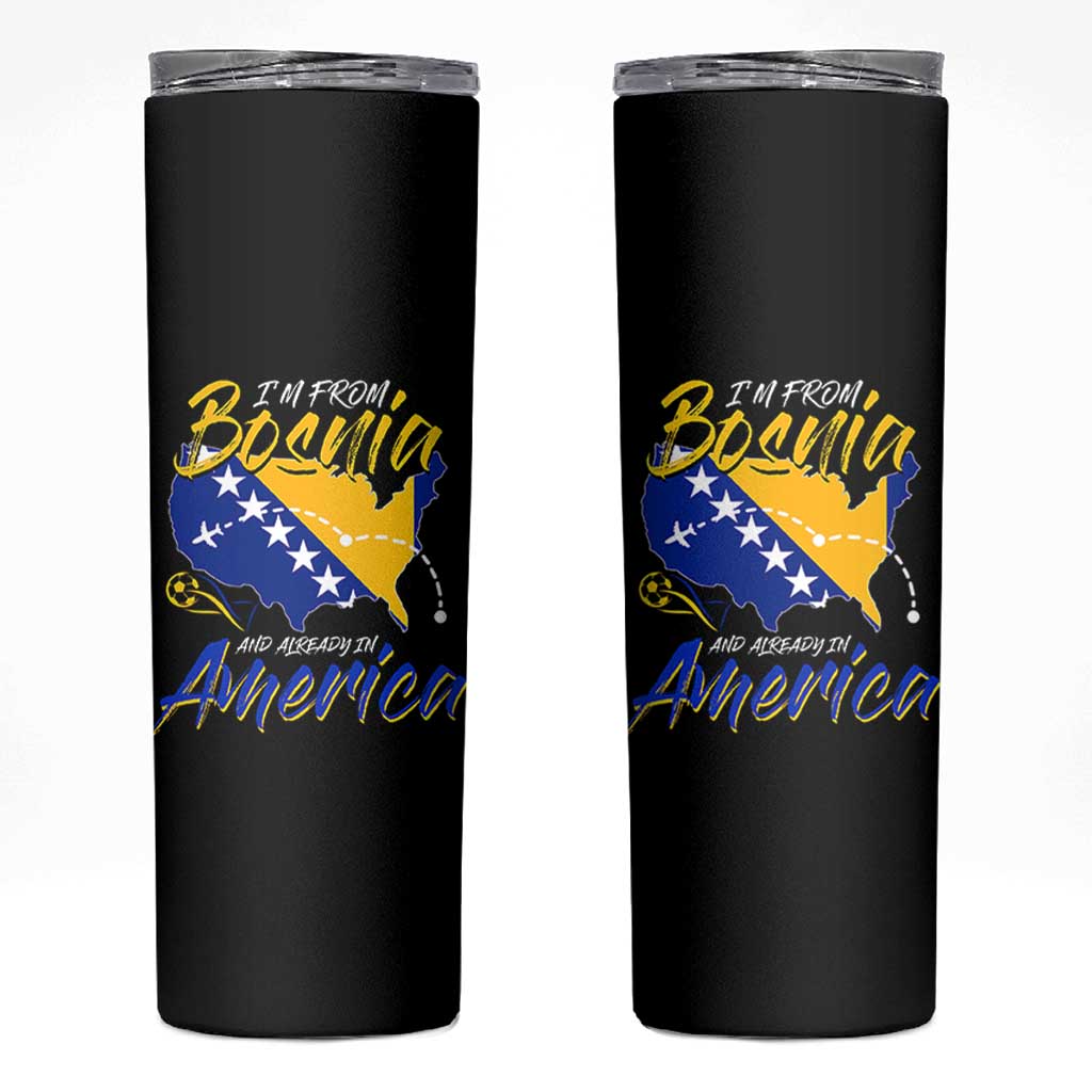 From Bosnia and Already in America Skinny Tumbler Bosnian Soccer Fan Travel Bosnia Herzegovina Pride