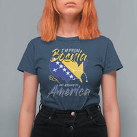 From Bosnia and Already in America T Shirt For Women Bosnian Soccer Fan Travel Bosnia Herzegovina Pride