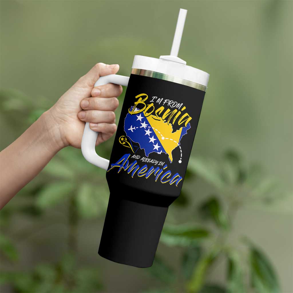 From Bosnia and Already in America Tumbler With Handle Bosnian Soccer Fan Travel Bosnia Herzegovina Pride