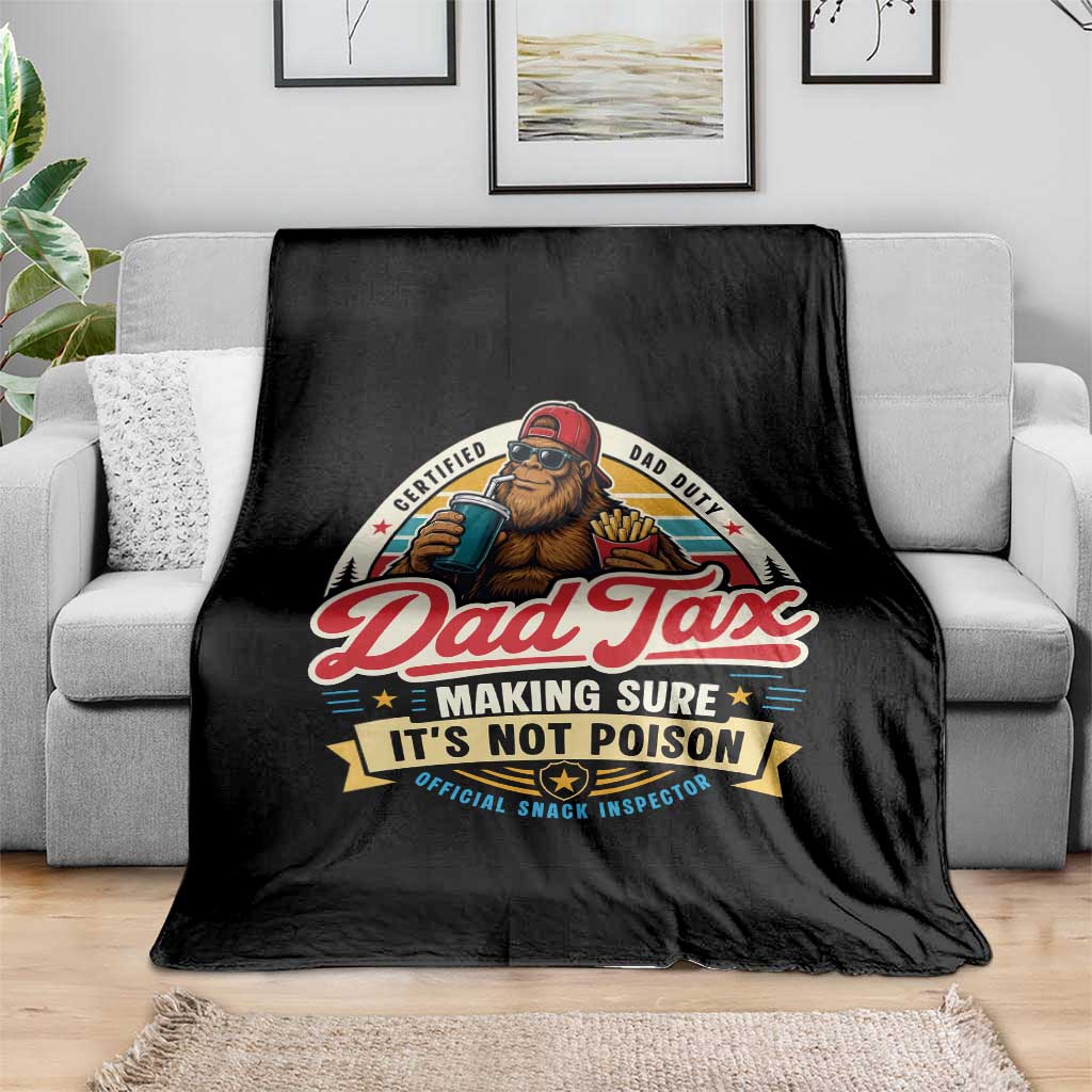 Funny Dad Tax Certified Dad Duty Bigfoot Throw Blanket Vintage Sasquatch Official Snack Inspector