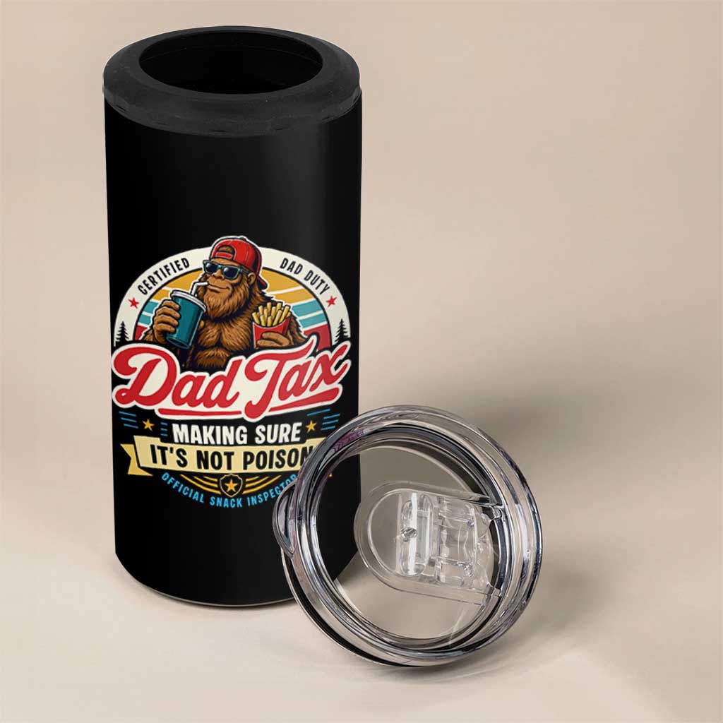 Funny Dad Tax Certified Dad Duty Bigfoot 4 in 1 Can Cooler Tumbler Vintage Sasquatch Official Snack Inspector