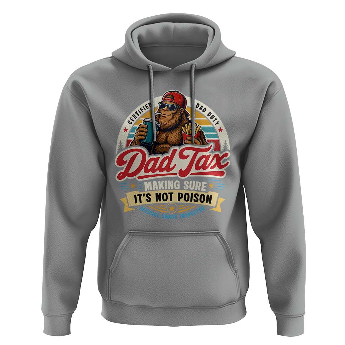 Funny Dad Tax Certified Dad Duty Bigfoot Hoodie Vintage Sasquatch Official Snack Inspector