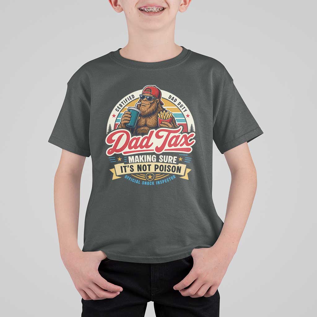 Funny Dad Tax Certified Dad Duty Bigfoot T Shirt For Kid Vintage Sasquatch Official Snack Inspector