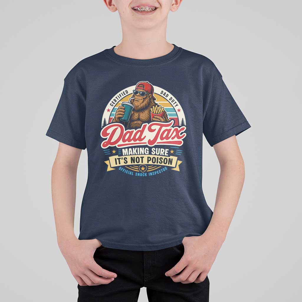 Funny Dad Tax Certified Dad Duty Bigfoot T Shirt For Kid Vintage Sasquatch Official Snack Inspector