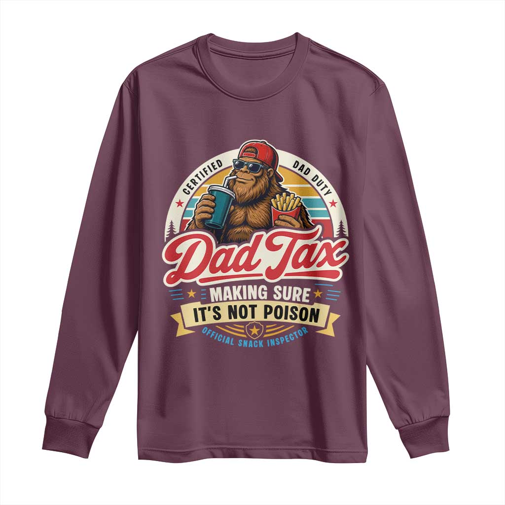 Funny Dad Tax Certified Dad Duty Bigfoot Long Sleeve Shirt Vintage Sasquatch Official Snack Inspector