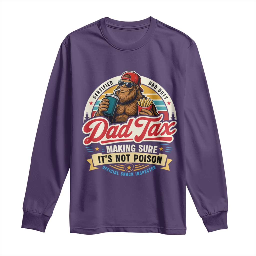Funny Dad Tax Certified Dad Duty Bigfoot Long Sleeve Shirt Vintage Sasquatch Official Snack Inspector