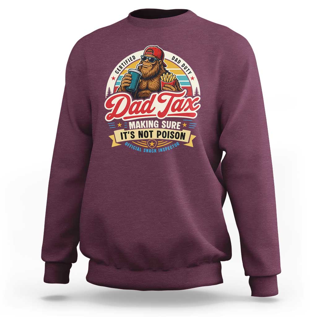 Funny Dad Tax Certified Dad Duty Bigfoot Sweatshirt Vintage Sasquatch Official Snack Inspector