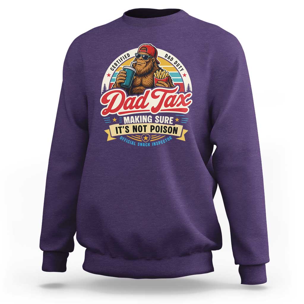 Funny Dad Tax Certified Dad Duty Bigfoot Sweatshirt Vintage Sasquatch Official Snack Inspector