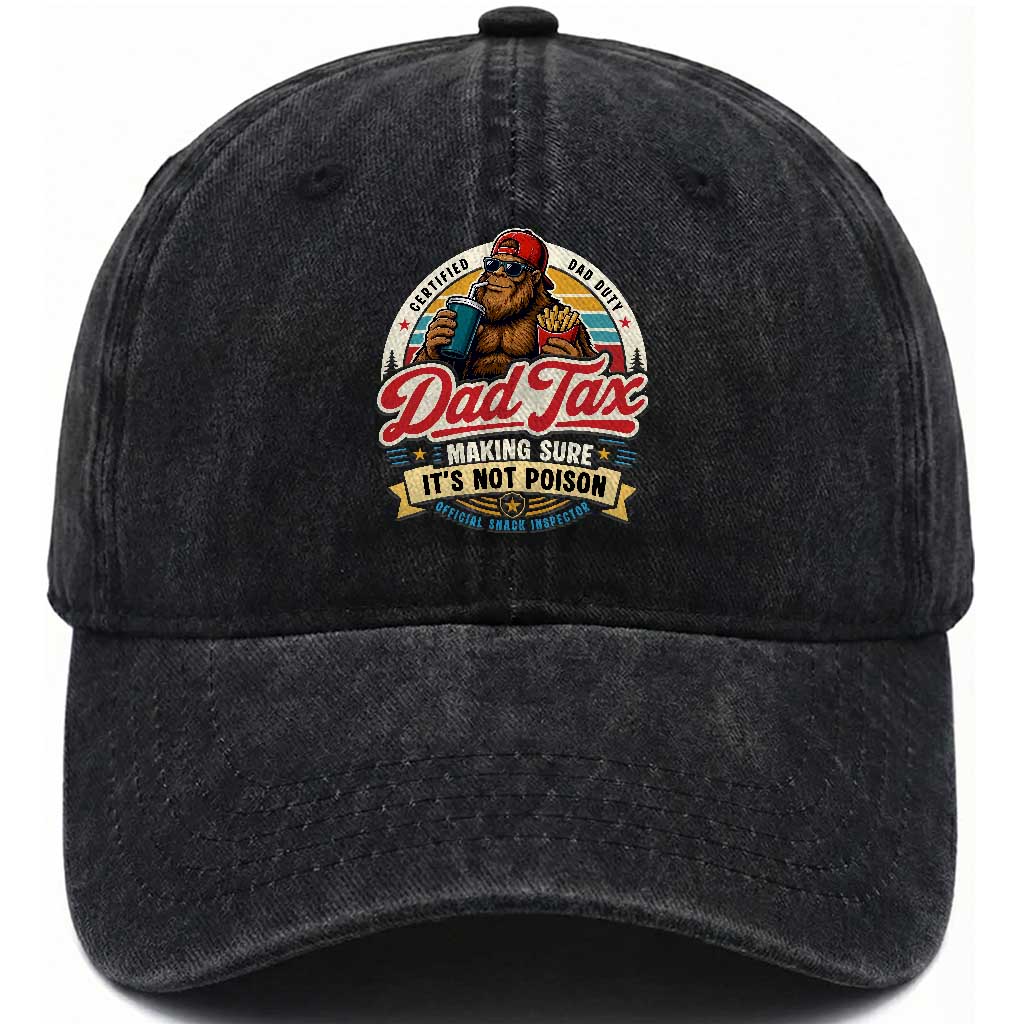 Funny Dad Tax Certified Dad Duty Bigfoot Washed Cotton Baseball Cap Vintage Sasquatch Official Snack Inspector