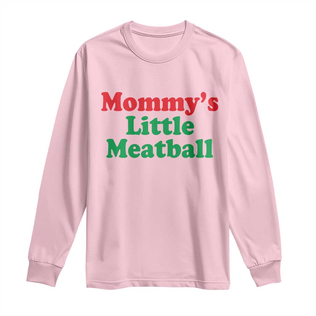 Mommy's Little Meatball Long Sleeve Shirt Funny Italian Family Baby Humor - Wonder Print Shop