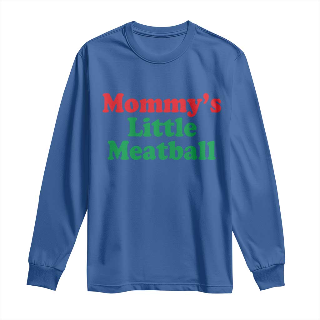 Mommy's Little Meatball Long Sleeve Shirt Funny Italian Family Baby Humor - Wonder Print Shop