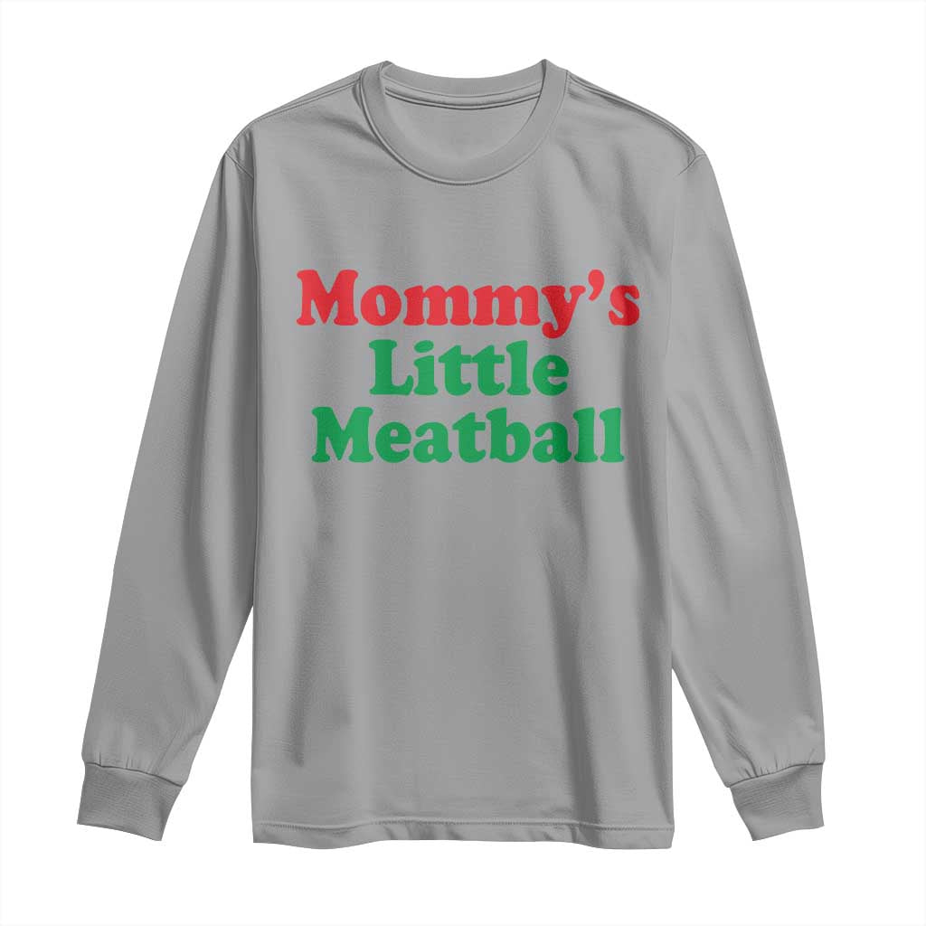 Mommy's Little Meatball Long Sleeve Shirt Funny Italian Family Baby Humor - Wonder Print Shop