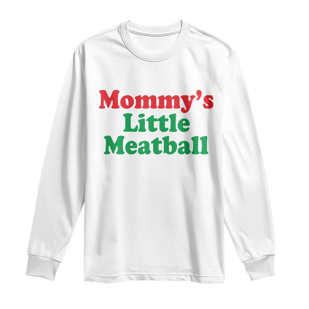 Mommy's Little Meatball Long Sleeve Shirt Funny Italian Family Baby Humor - Wonder Print Shop