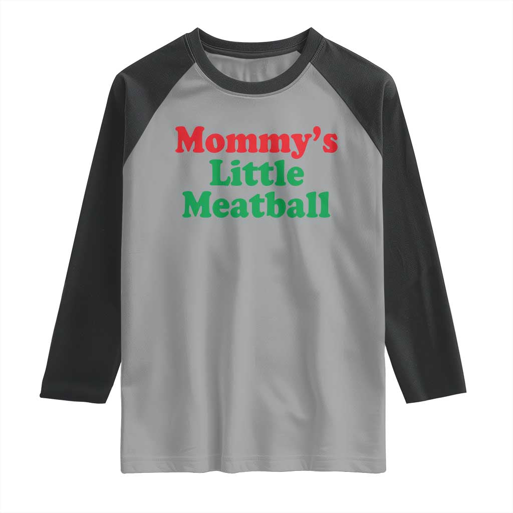 Mommy's Little Meatball Raglan Shirt Funny Italian Family Baby Humor - Wonder Print Shop