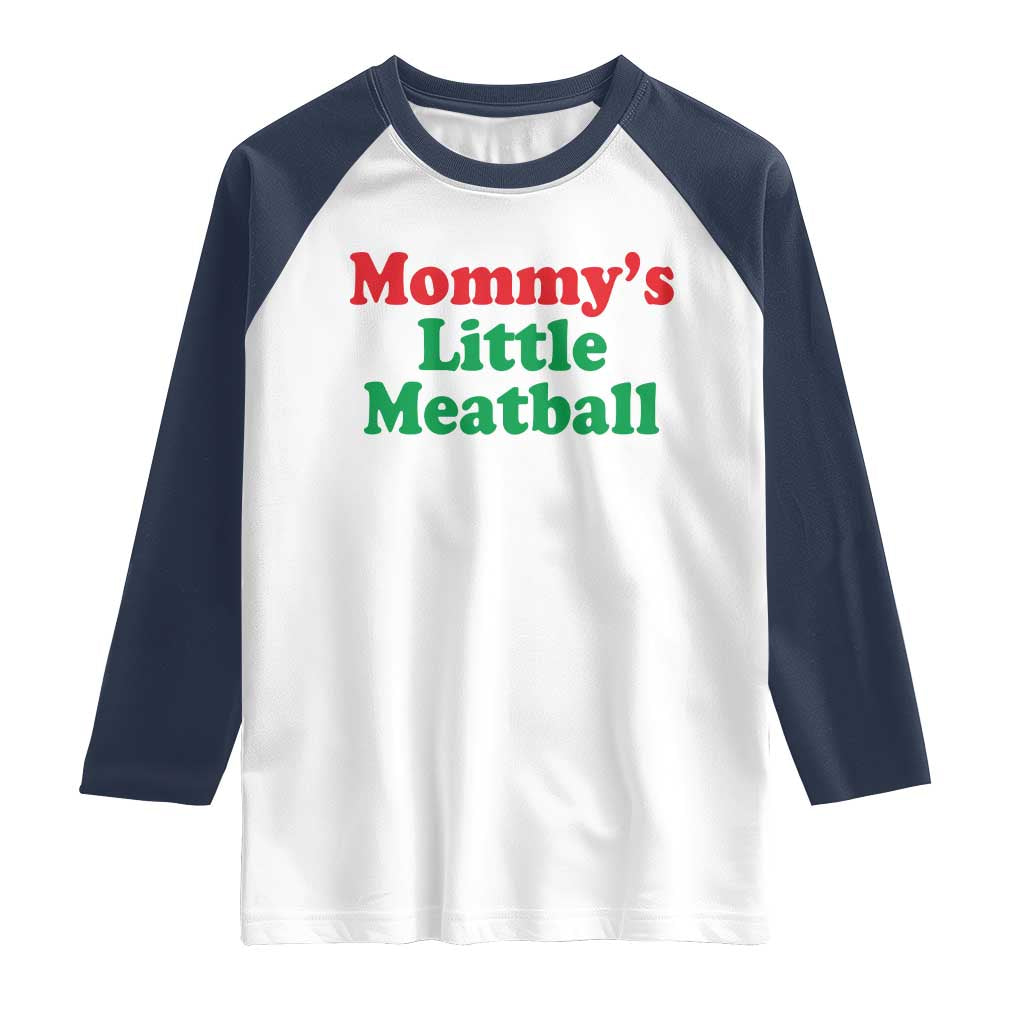 Mommy's Little Meatball Raglan Shirt Funny Italian Family Baby Humor - Wonder Print Shop