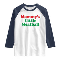 Mommy's Little Meatball Raglan Shirt Funny Italian Family Baby Humor - Wonder Print Shop