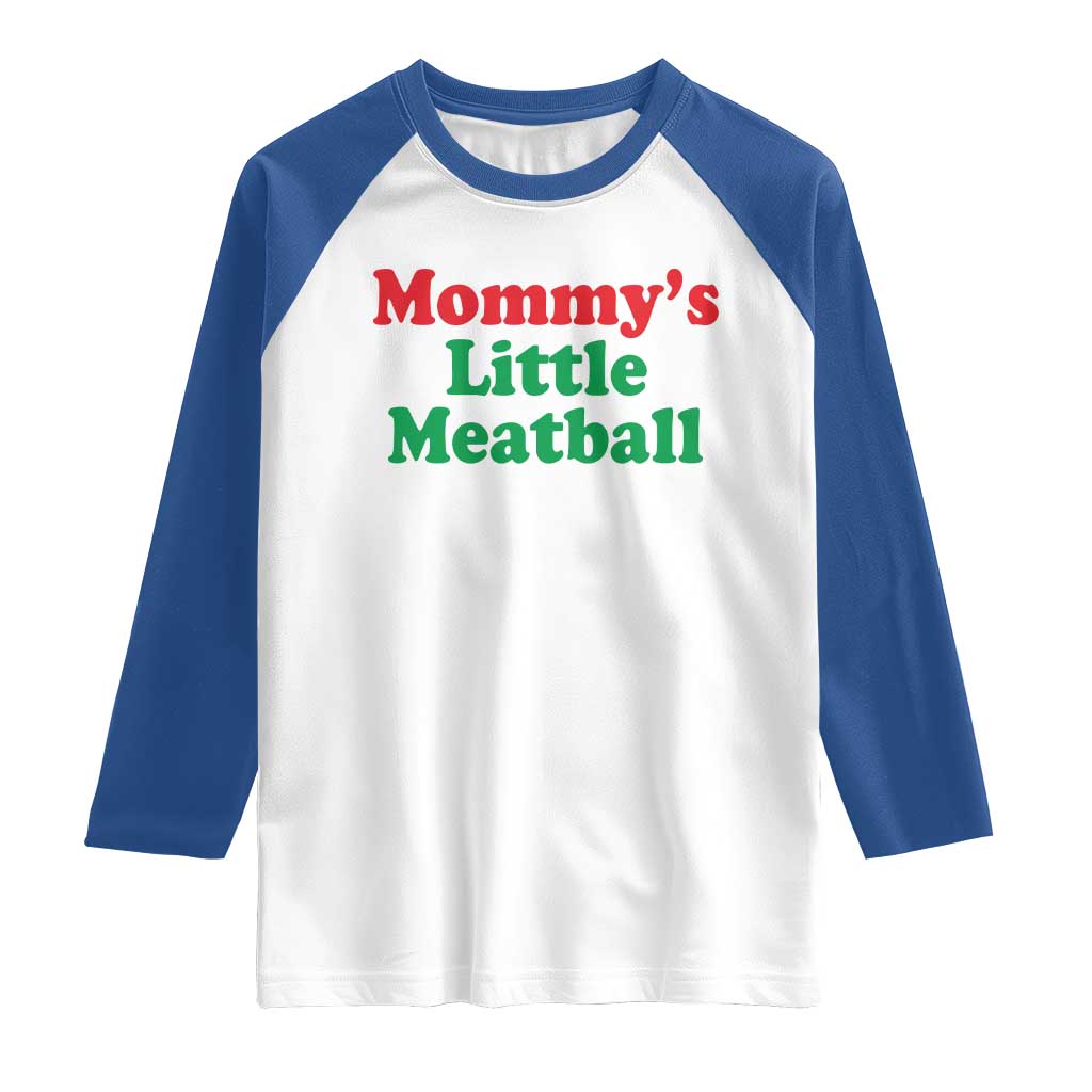 Mommy's Little Meatball Raglan Shirt Funny Italian Family Baby Humor - Wonder Print Shop