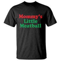 Mommy's Little Meatball T Shirt Funny Italian Family Baby Humor - Wonder Print Shop