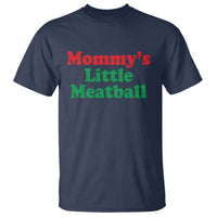 Mommy's Little Meatball T Shirt Funny Italian Family Baby Humor - Wonder Print Shop