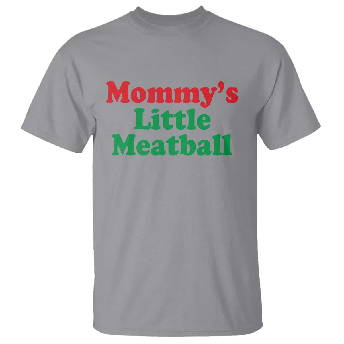 Mommy's Little Meatball T Shirt Funny Italian Family Baby Humor - Wonder Print Shop