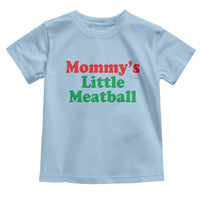 Mommy's Little Meatball Toddler T Shirt Funny Italian Family Baby Humor - Wonder Print Shop
