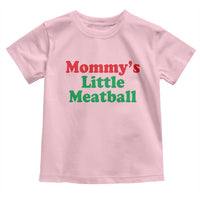 Mommy's Little Meatball Toddler T Shirt Funny Italian Family Baby Humor - Wonder Print Shop