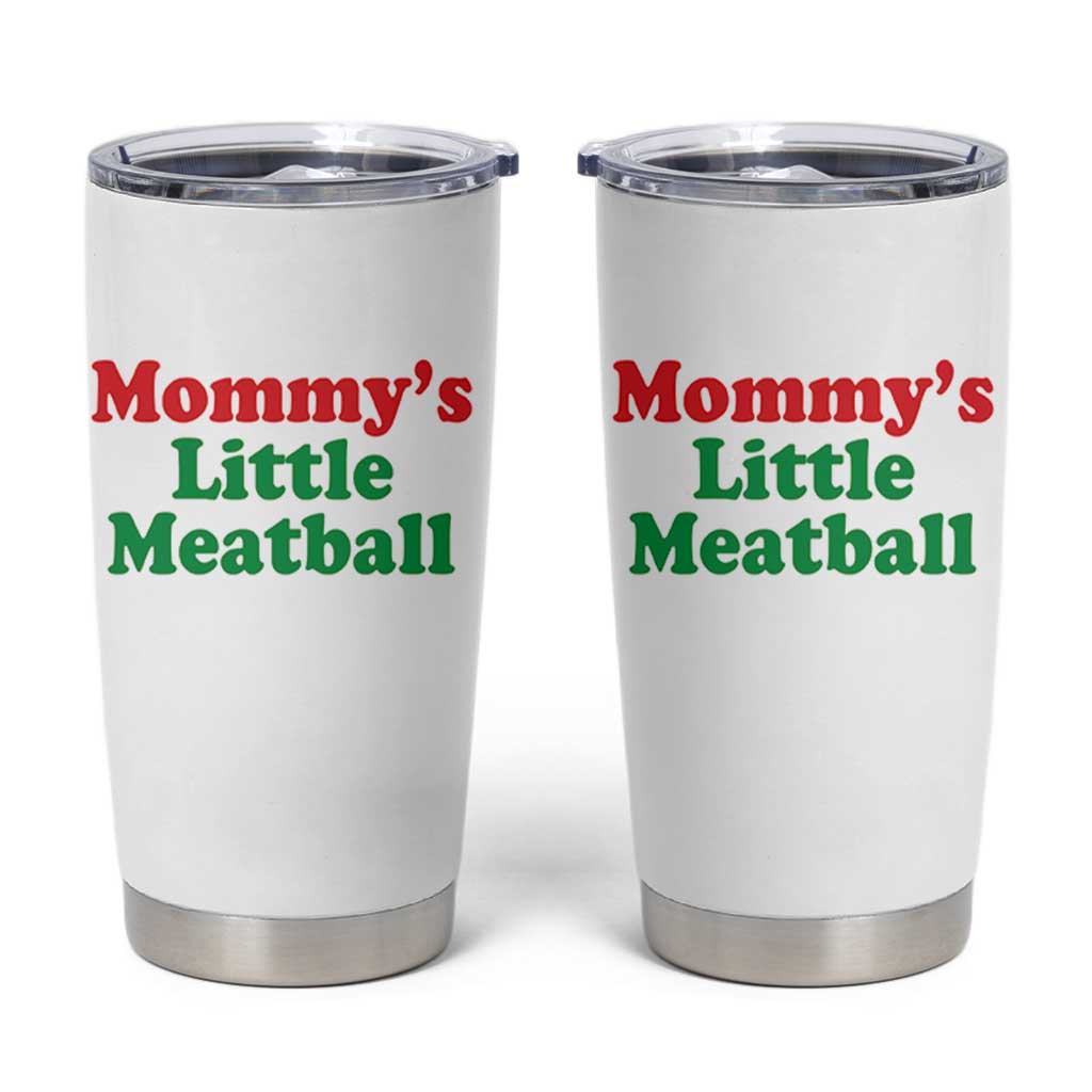 Mommy's Little Meatball Tumbler Cup Funny Italian Family Baby Humor - Wonder Print Shop