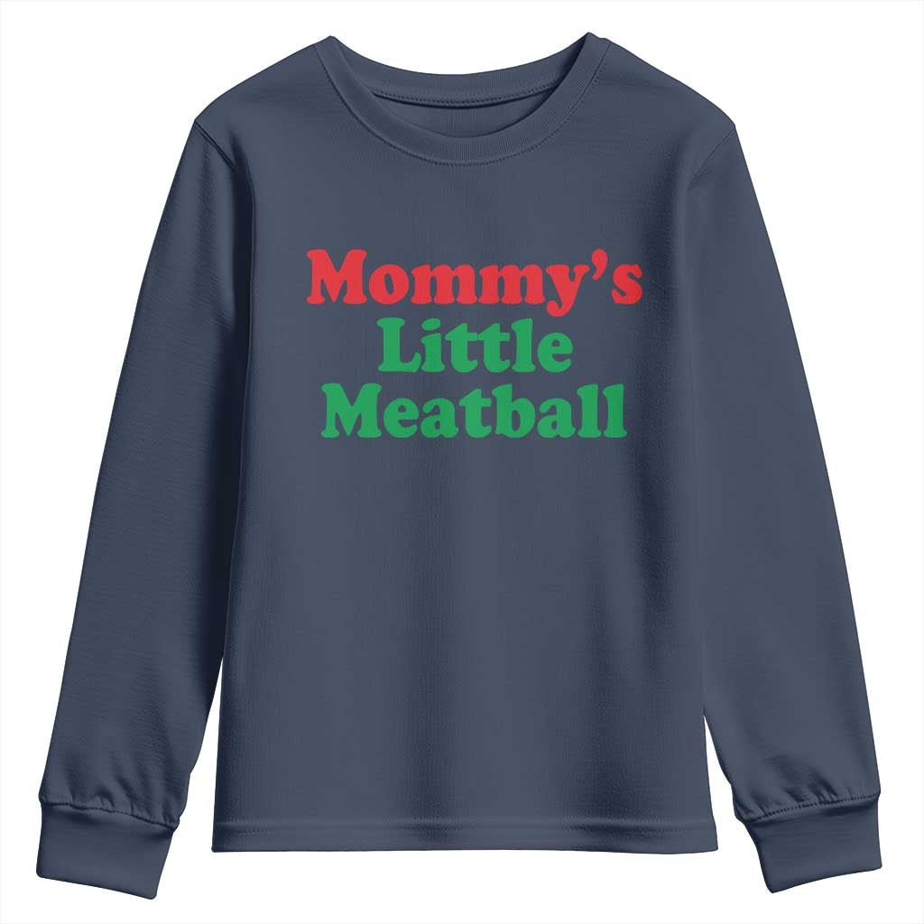 Mommy's Little Meatball Youth Sweatshirt Funny Italian Family Baby Humor - Wonder Print Shop