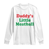 Daddy's Little Meatball Long Sleeve Shirt Funny Italian Family Baby Humor - Wonder Print Shop