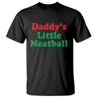 Daddy's Little Meatball T Shirt Funny Italian Family Baby Humor - Wonder Print Shop