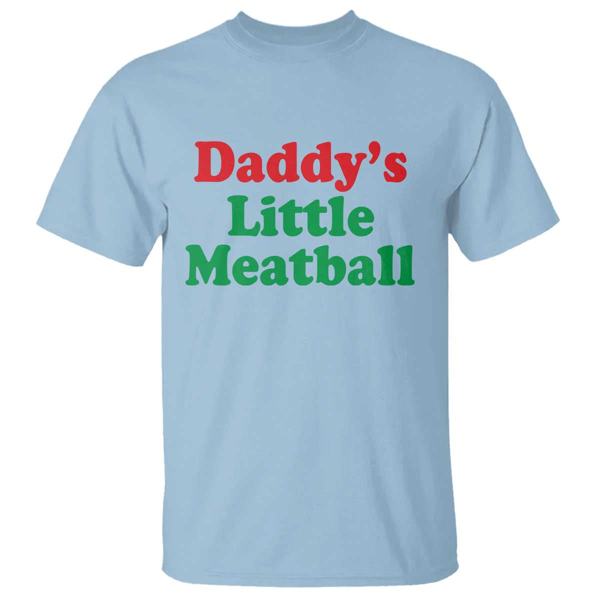 Daddy's Little Meatball T Shirt Funny Italian Family Baby Humor - Wonder Print Shop