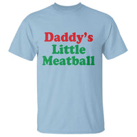 Daddy's Little Meatball T Shirt Funny Italian Family Baby Humor - Wonder Print Shop