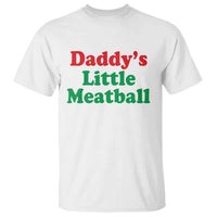 Daddy's Little Meatball T Shirt Funny Italian Family Baby Humor - Wonder Print Shop