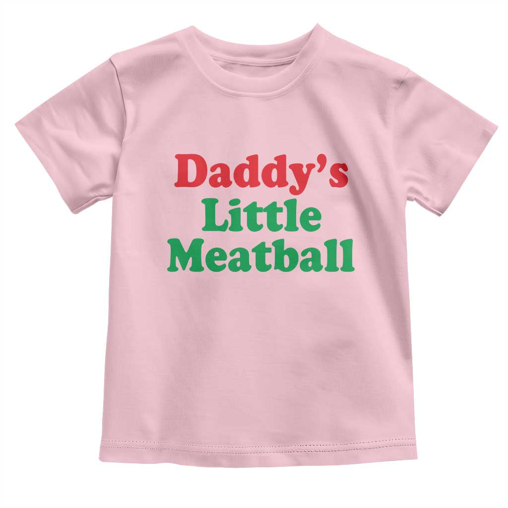 Daddy's Little Meatball Toddler T Shirt Funny Italian Family Baby Humor - Wonder Print Shop