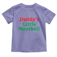 Daddy's Little Meatball Toddler T Shirt Funny Italian Family Baby Humor - Wonder Print Shop