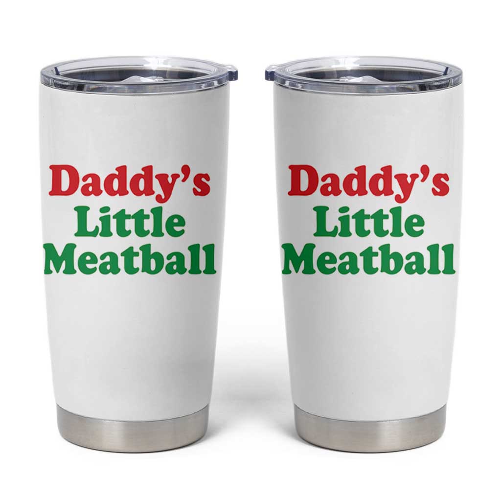 Daddy's Little Meatball Tumbler Cup Funny Italian Family Baby Humor - Wonder Print Shop