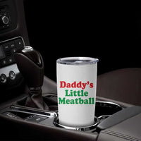 Daddy's Little Meatball Tumbler Cup Funny Italian Family Baby Humor - Wonder Print Shop