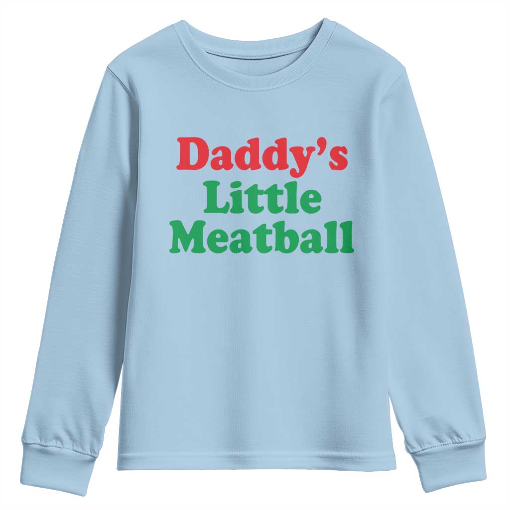 Daddy's Little Meatball Youth Sweatshirt Funny Italian Family Baby Humor - Wonder Print Shop